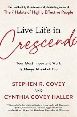 E-Book (epub) Live Life in Crescendo von Stephen R. Covey, Cynthia Covey Haller