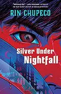 E-Book (epub) Silver Under Nightfall von Rin Chupeco