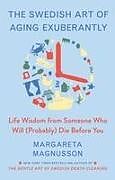 Livre Relié The Swedish Art of Aging Exuberantly de Margareta Magnusson