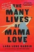 Couverture cartonnée The Many Lives of Mama Love (Oprah's Book Club) de Lara Love Hardin