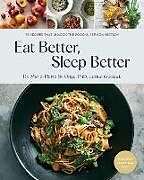 Livre Relié Eat Better, Sleep Better de Marie-Pierre St-Onge, Kat Craddock