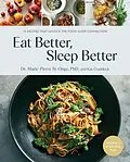 E-Book (epub) Eat Better, Sleep Better von Marie-Pierre St-Onge, Kat Craddock