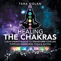 E-Book (epub) Healing the Chakras von Tara Nolan