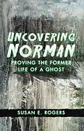 E-Book (epub) Uncovering Norman von Susan E. Rogers