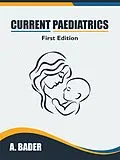 E-Book (epub) Current Paediatrics von A. Bader