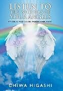 Livre Relié Listen to the Whispers of Your Angels de Chiwa Higashi