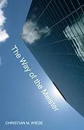 E-Book (epub) The Way of the Meister von Christian M Wiese