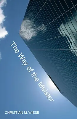 E-Book (epub) The Way of the Meister von Christian M Wiese
