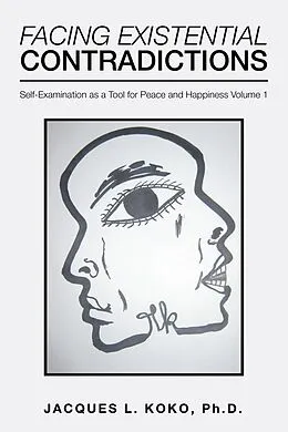 E-Book (epub) Facing Existential Contradictions von Jacques L. Koko Ph. D.
