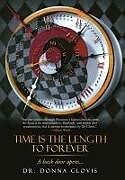 Livre Relié Time Is the Length to Forever de Donna Clovis