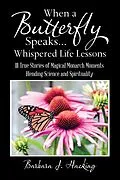 E-Book (epub) When a Butterfly Speaks . . . Whispered Life Lessons von Barbara J. Hacking