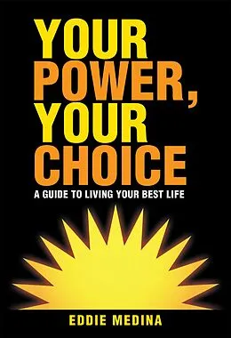 ePUB Your Power, Your Choice von Eddie Medina