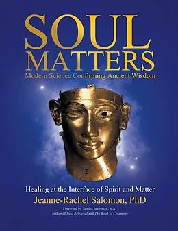 E-Book (epub) Soul Matters: Modern Science Confirming Ancient Wisdom von Jeanne-Rachel Salomon