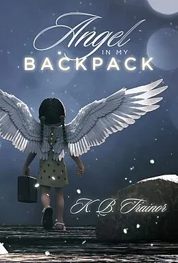 E-Book (epub) Angel in My Backpack von K. B. Trainor