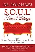 E-Book (epub) Dr. Yolanda's S.O.U.L. Food Therapy von Yolanda Lewis-Ragland MD