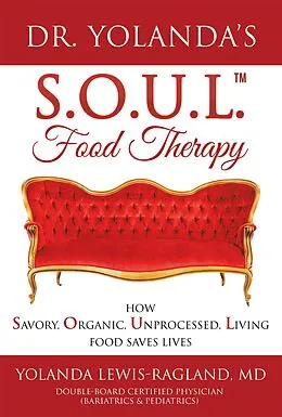 E-Book (epub) Dr. Yolanda's S.O.U.L. Food Therapy von Yolanda Lewis-Ragland MD
