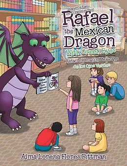 E-Book (epub) Rafael the Mexican Dragon with Green Eyes von Alma Lorena Flores Pittman