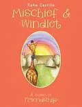 E-Book (epub) Mischief & Windlet von Katie Castillo