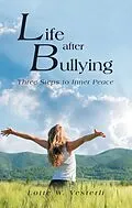 E-Book (epub) Life After Bullying von Lotte W. Vesterli
