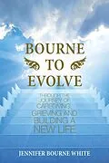 E-Book (epub) Bourne to Evolve von Jennifer Bourne White