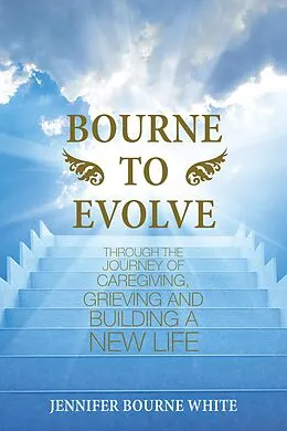 E-Book (epub) Bourne to Evolve von Jennifer Bourne White