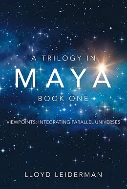 E-Book (epub) A Trilogy in Maya Book One von Lloyd Leiderman