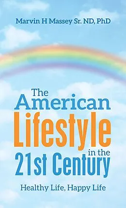 E-Book (epub) The American Lifestyle in the 21St Century von Marvin H Massey Sr. ND