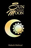 E-Book (epub) Sun Kissed Moon von Maleeh Molstad
