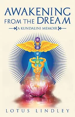 E-Book (epub) Awakening from the Dream von Lotus Lindley