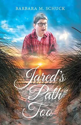 E-Book (epub) Jared's Path Too von Barbara M. Schuck
