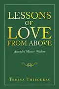 E-Book (epub) Lessons of Love from Above von Teresa Thibodeau