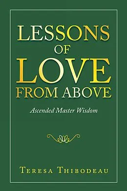 E-Book (epub) Lessons of Love from Above von Teresa Thibodeau