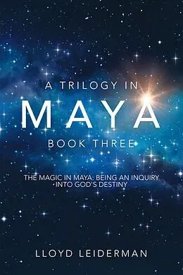 E-Book (epub) A Trilogy in Maya Book Three von Lloyd Leiderman