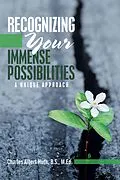 E-Book (epub) Recognizing Your Immense Possibilities von Charles Albert Huth B. S. M. Ed.
