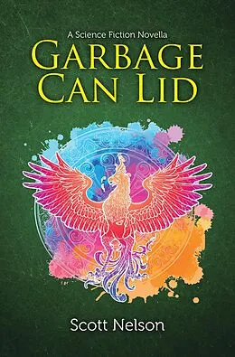 E-Book (epub) Garbage Can Lid von Scott Nelson