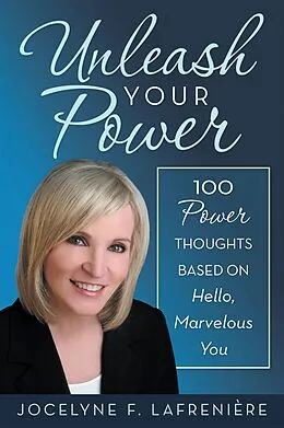 E-Book (epub) Unleash Your Power von Jocelyne F. Lafrenière