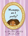 E-Book (epub) Mommy, Am I Pretty? von Alina Patton Jones Msw
