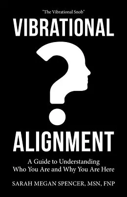 E-Book (epub) Vibrational Alignment von Sarah Megan Spencer Msn Fnp