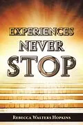 E-Book (epub) Experiences Never Stop von Rebecca Walters Hopkins