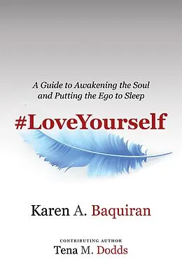 E-Book (epub) #Loveyourself von Karen A. Baquiran, Tena M. Dodds