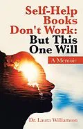 E-Book (epub) Self-Help Books Don't Work: but This One Will von Laura Williamson