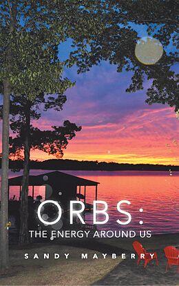 eBook (epub) Orbs: the Energy Around Us de Sandy Mayberry