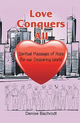 E-Book (epub) Love Conquers All von Denise Bachrodt