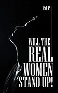 E-Book (epub) Will the Real Women Stand Up! von Pat P.