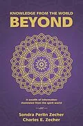 E-Book (epub) Knowledge from the World Beyond von Sondra Perlin Zecher, Charles E. Zecher