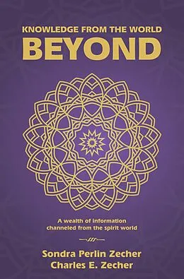 E-Book (epub) Knowledge from the World Beyond von Sondra Perlin Zecher, Charles E. Zecher