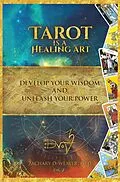 E-Book (epub) Tarot Is a Healing Art von Zachary D. Weaver Ph. D.