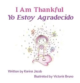 E-Book (epub) I Am Thankful Yo Estoy Agradecido von Karina Jacob