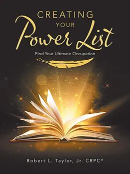 E-Book (epub) Creating Your Power List von Robert L. Taylor Jr CRPC®
