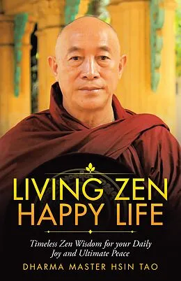 E-Book (epub) Living Zen Happy Life von Dharma Master Hsin Tao